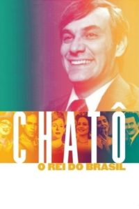 Chatô, O Rei do Brasil