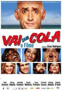 Vai Que Cola – O Filme