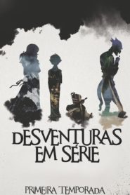 Desventuras em Série: Temporadas 1