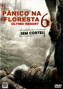 Pânico na Floresta 6: Último Resort