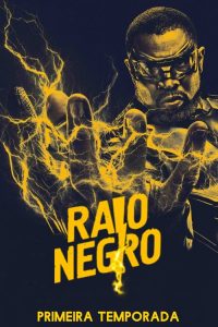 Raio Negro: Temporadas 1