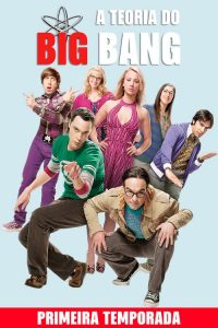 Big Bang: A Teoria: Temporadas 1