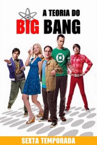 Big Bang: A Teoria: Temporadas 6