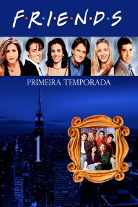 Friends: Temporadas 1