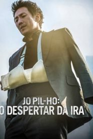 Jo Pil-ho – O Despertar da Ira