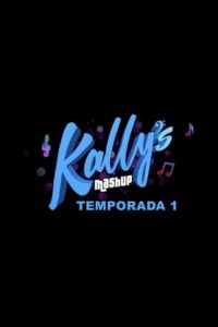 Kally’s Mashup: Season 1