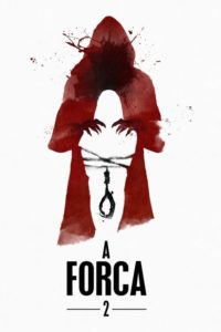 A Forca 2 – Segundo Ato