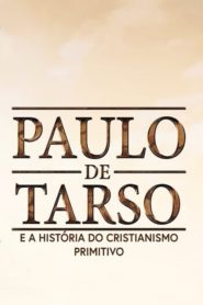 Paulo de Tarso e A História do Cristianismo Primitivo