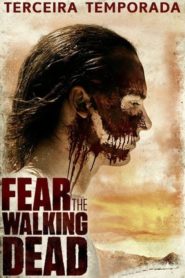 Fear the Walking Dead: Season 3