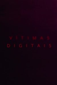 Vítimas Digitais: Season 1