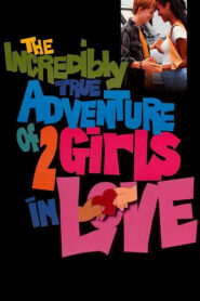 A Incrível História de Duas Garotas Apaixonadas – 1995