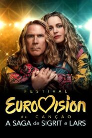 Festival Eurovision da Canção: A Saga de Sigrit e Lars