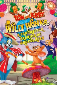 Tom e Jerry – A Fantástica Fábrica de Chocolates