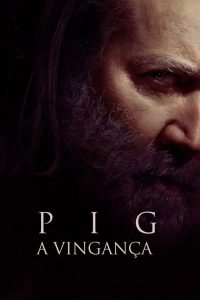 Pig – A Vingança