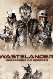 Wastelander – Guerreiros do Deserto