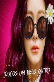 Loucos Um Pelo Outro: Temporada 1