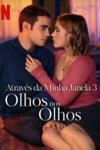 Através da Minha Janela 3: Olhos nos Olhos