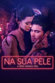 Na Sua Pele – A Série Marked Men